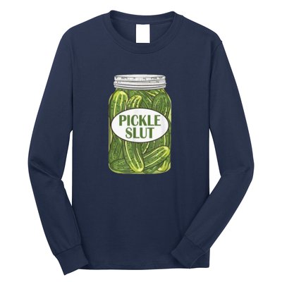 Pickle Slut Who Loves Pickles Long Sleeve Shirt