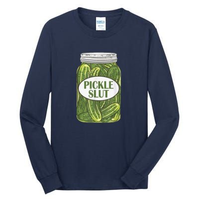 Pickle Slut Who Loves Pickles Tall Long Sleeve T-Shirt