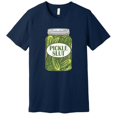 Pickle Slut Who Loves Pickles Premium T-Shirt