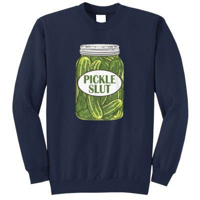 Pickle Slut Who Loves Pickles Tall Sweatshirt