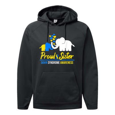 Proud Sister World Down Syndrome Awareness  Day Elephant T21 Performance Fleece Hoodie