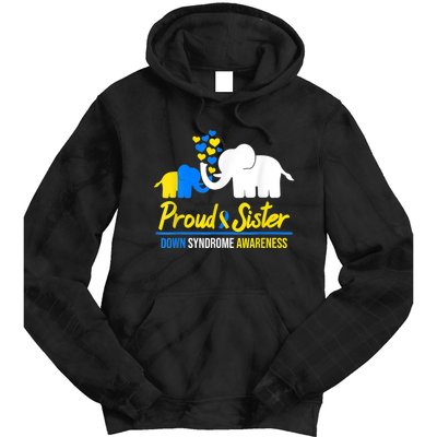 Proud Sister World Down Syndrome Awareness  Day Elephant T21 Tie Dye Hoodie