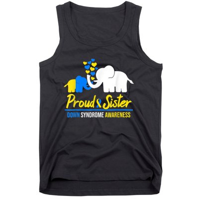 Proud Sister World Down Syndrome Awareness  Day Elephant T21 Tank Top