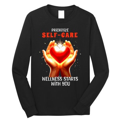 Prioritize Selfcare Wellness Starts With You Zip Hoodie Long Sleeve Shirt