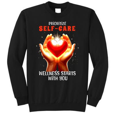 Prioritize Selfcare Wellness Starts With You Zip Hoodie Tall Sweatshirt