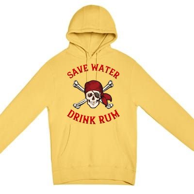 Pirate Save Water Rum Party Gift Premium Pullover Hoodie