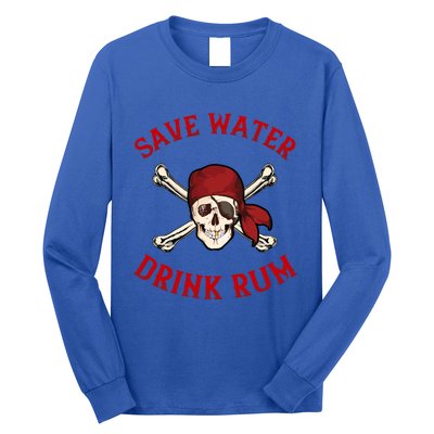 Pirate Save Water Rum Party Gift Long Sleeve Shirt