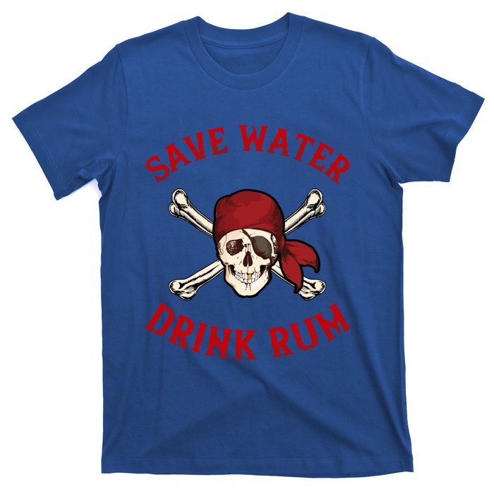 Pirate Save Water Rum Party Gift T-Shirt