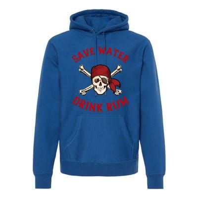 Pirate Save Water Rum Party Gift Premium Hoodie