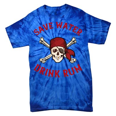 Pirate Save Water Rum Party Gift Tie-Dye T-Shirt