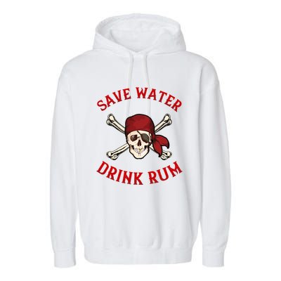 Pirate Save Water Rum Party Gift Garment-Dyed Fleece Hoodie