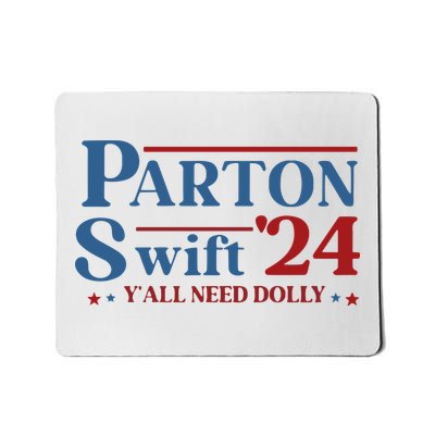 Parton Swift24 Y’All Need Dolly Mousepad