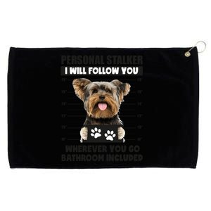 Personal Stalker Yorkie Funny Yorkshire Dog Lover Owner Meme Meaningful Gift Grommeted Golf Towel