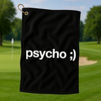 Psycho Golf Towel