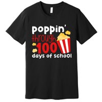 Poppin Through 100 Days Of School Popcorn Premium T-Shirt