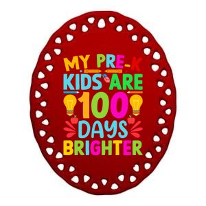 Pregiftk Teacher 100 Days Brighter 100th Day Of School Gift Ceramic Oval Ornament