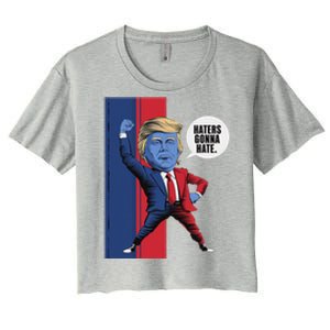 President Trump 2024 Haters Gonn Hate Patriotic America Cute Gift Women's Crop Top Tee