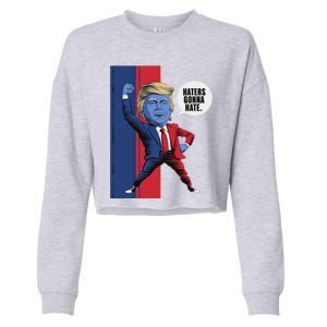 President Trump 2024 Haters Gonn Hate Patriotic America Cute Gift Cropped Pullover Crew