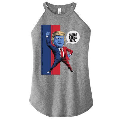 President Trump 2024 Haters Gonn Hate Patriotic America Cute Gift Women's Perfect Tri Rocker Tank