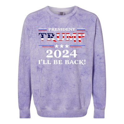 President Trump 2024 I'll Be Back Gift Colorblast Crewneck Sweatshirt