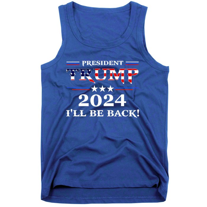 President Trump 2024 I'll Be Back Gift Tank Top