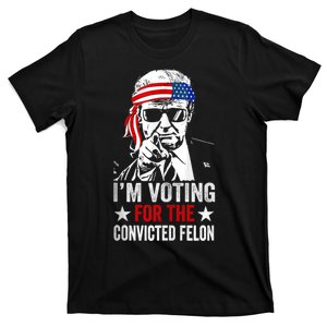 Pro Trump 2024 Patriotic IM Voting Convicted Felon T-Shirt