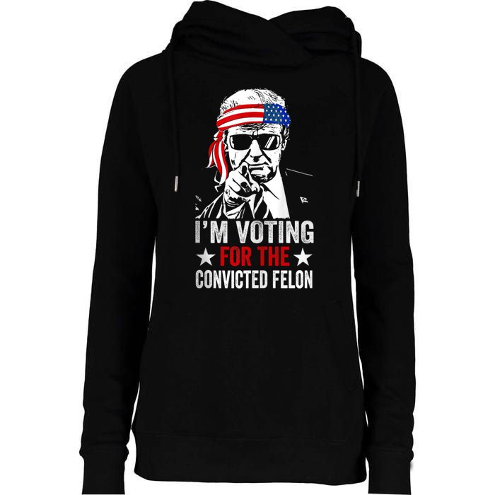 Pro Trump 2024 Patriotic IM Voting Convicted Felon Womens Funnel Neck Pullover Hood