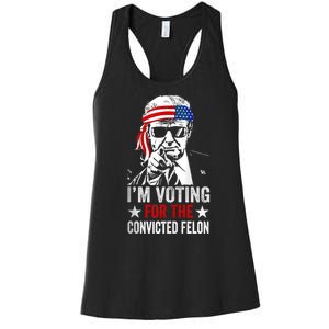 Pro Trump 2024 Patriotic IM Voting Convicted Felon Women's Racerback Tank