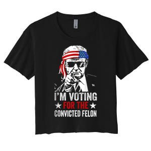 Pro Trump 2024 Patriotic IM Voting Convicted Felon Women's Crop Top Tee