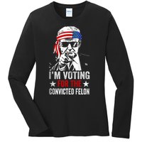 Pro Trump 2024 Patriotic IM Voting Convicted Felon Ladies Long Sleeve Shirt