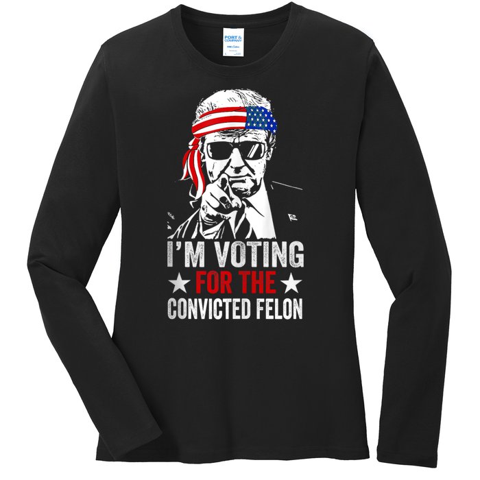 Pro Trump 2024 Patriotic IM Voting Convicted Felon Ladies Long Sleeve Shirt