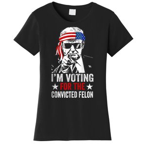 Pro Trump 2024 Patriotic IM Voting Convicted Felon Women's T-Shirt