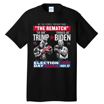 Pro Trump 2024 The Rematch The Don And Crooked Joe Tall T-Shirt