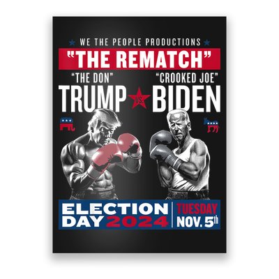 Pro Trump 2024 The Rematch The Don And Crooked Joe Poster