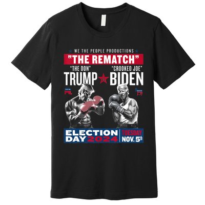 Pro Trump 2024 The Rematch The Don And Crooked Joe Premium T-Shirt