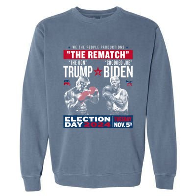 Pro Trump 2024 The Rematch The Don And Crooked Joe Garment-Dyed Sweatshirt