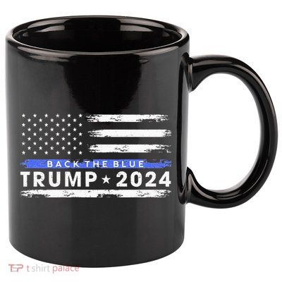 Pro Trump 2024 Back The Blue Thin Blue Line American Flag 11oz C Handle Ceramic Mug