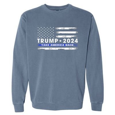 Pro Trump 2024 Blue Line American Flag Take American Back Garment-Dyed Sweatshirt