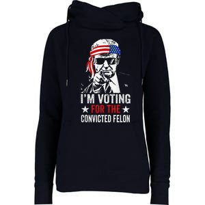 Pro Trump 2024 Patriotic IM Voting Convicted Felon Womens Funnel Neck Pullover Hood