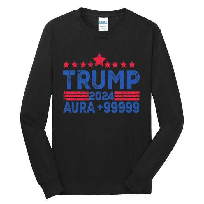 President Trump 2024 Aura +999999 Trump Fist Donald Trump Election 2024 Tall Long Sleeve T-Shirt