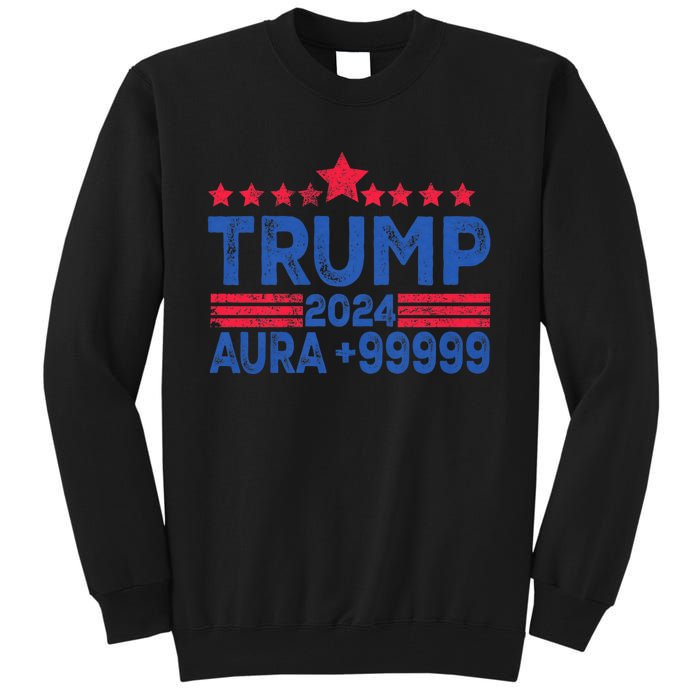 President Trump 2024 Aura +999999 Trump Fist Donald Trump Election 2024 Tall Sweatshirt