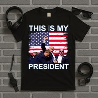 President Trump 2024 This Is My President T-Shirt