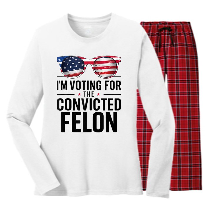 Pro Trump 2024 IM Voting For The Convicted Felon Women's Long Sleeve Flannel Pajama Set 