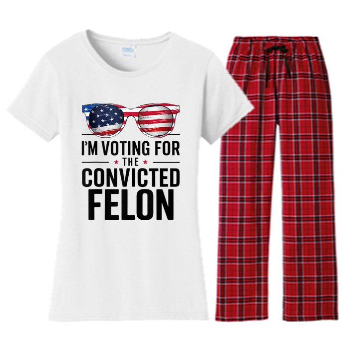 Pro Trump 2024 IM Voting For The Convicted Felon Women's Flannel Pajama Set