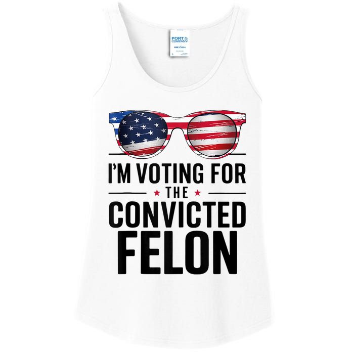 Pro Trump 2024 IM Voting For The Convicted Felon Ladies Essential Tank