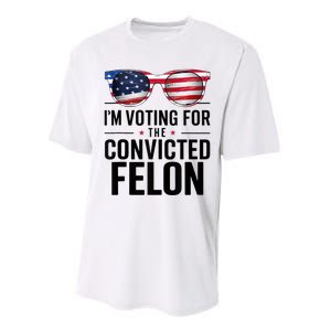 Pro Trump 2024 IM Voting For The Convicted Felon Performance Sprint T-Shirt