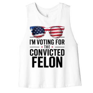 Pro Trump 2024 IM Voting For The Convicted Felon Women's Racerback Cropped Tank