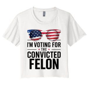 Pro Trump 2024 IM Voting For The Convicted Felon Women's Crop Top Tee