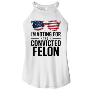 Pro Trump 2024 IM Voting For The Convicted Felon Women's Perfect Tri Rocker Tank