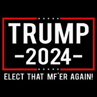 Political Trump 2024 Elect That MfEr Again Cooling Performance Crew T-Shirt